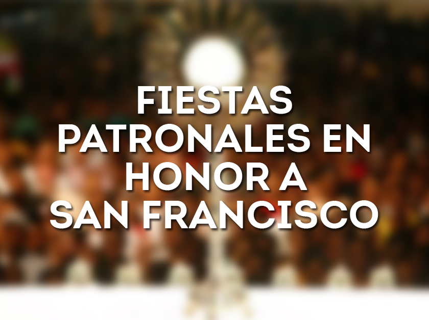 Fiestas Patronales en honor a San Francisco
